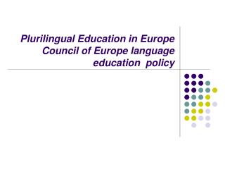 Plurilingual Education in Europe Council of Europe language education policy