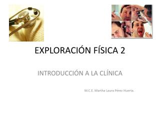 EXPLORACIÓN FÍSICA 2