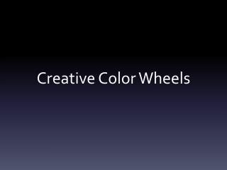 Creative Color Wheels