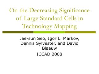 On the Decreasing Significance of Large Standard Cells in Technology Mapping