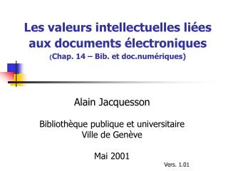 Les valeurs intellectuelles liées aux documents électroniques ( Chap. 14 – Bib. et doc.numériques)