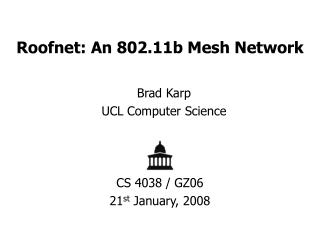 Roofnet: An 802.11b Mesh Network