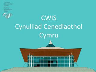 CWIS Cynulliad Cenedlaethol Cymru