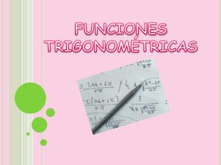 FUNCIONES TRIGONOMÉTRICAS