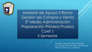 Profesor: Jorge Zamudio Arancibia Ing. de Ejecución de Adm. de Empresas