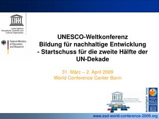 31. März – 2. April 2009 World Conference Center Bonn