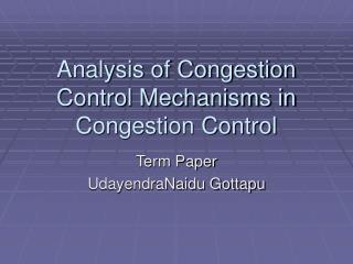 Analysis of Congestion Control Mechanisms in Congestion Control