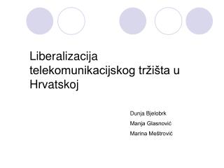 Liberalizacija telekomunikacijskog tržišta u Hrvatskoj