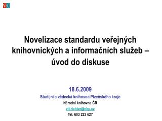 Novelizace standardu veřejných knihovnických a informačních služeb – úvod do diskuse