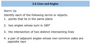 Warm Up Identify each of the following terms or objects. 1. points that lie in the same plane