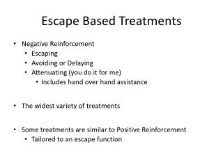 Escape Based Treatments