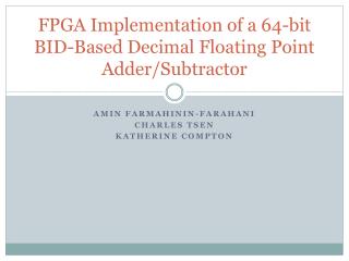 FPGA Implementation of a 64-bit BID-Based Decimal Floating Point Adder/ Subtractor