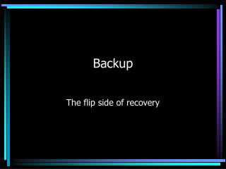 Backup