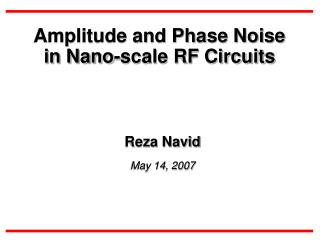 Amplitude and Phase Noise in Nano-scale RF Circuits