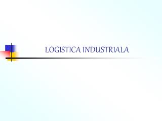 LOGISTICA INDUSTRIAL A