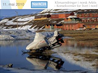 NorACIA regional klimamodell Usikkerhet Lufttemperatur og nedbør Snøsesong og vekstsesong