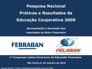 Pesquisa Nacional Práticas e Resultados da Educação Corporativa 2009