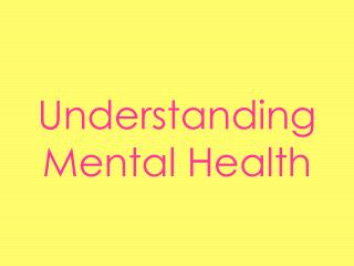 Understanding Mental Health