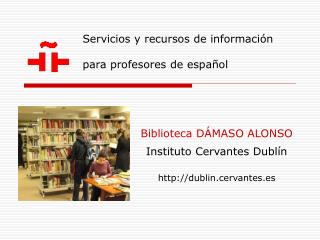 Servicios y recursos de información para profesores de español