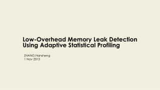 Low-Overhead Memory Leak Detection Using Adaptive Statistical Profiling