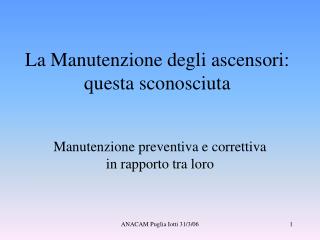 La Manutenzione degli ascensori: questa sconosciuta