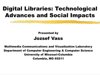 Digital Libraries: Technological Advances and Social Impacts