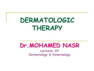 DERMATOLOGIC THERAPY