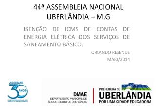 44ª ASSEMBLEIA NACIONAL UBERLÂNDIA – M.G