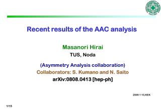 Recent results of the AAC analysis