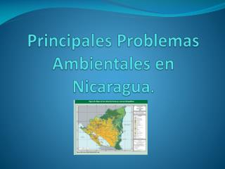 Principales Problemas Ambientales en Nicaragua .