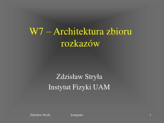 W7 – Architektura zbioru rozkazów