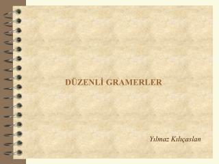 DÜZENLİ GRAMERLER