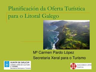 Planificación da Oferta Turística para o Litoral Galego