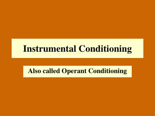 Instrumental Conditioning