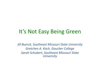 It’s Not Easy Being Green