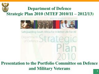Department of Defence Strategic Plan 2010 (MTEF 2 0 1 0/11 – 2012/13 )