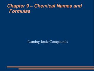 Chapter 9 – Chemical Names and Formulas