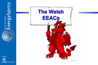 The Welsh EEACs