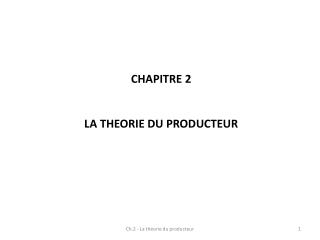 CHAPITRE 2 LA THEORIE DU PRODUCTEUR