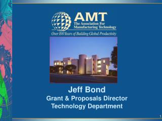 Jeff Bond Grant &amp; Proposals Director Technology Department