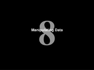 Manipulating Data