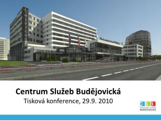 Centrum Služeb Budějovická Tisková konference, 29.9. 2010