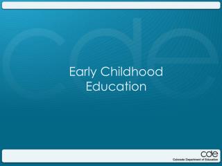 Early Childhood Education