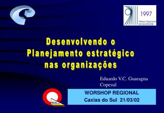 WORSHOP REGIONAL Caxias do Sul 21/03/02