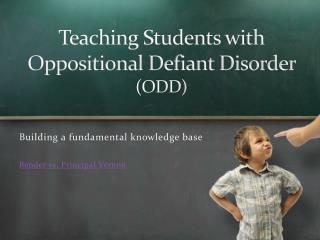 Teaching Students with Oppositional Defiant Disorder (ODD)