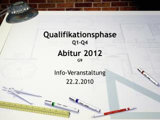 Qualifikationsphase Q1-Q4 Abitur 2012 G9