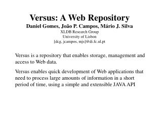 Versus is a repository that enables storage, management and access to Web data.