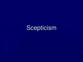 Scepticism