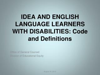 IDEA AND ENGLISH LANGUAGE LEARNERS WITH DISABILITIES: Code and Definitions