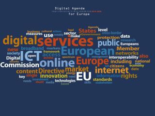 “Every European Digital” N. Kroes N. Kroes´message on Digital Agenda for Europe